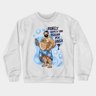 Scrub My Back Crewneck Sweatshirt